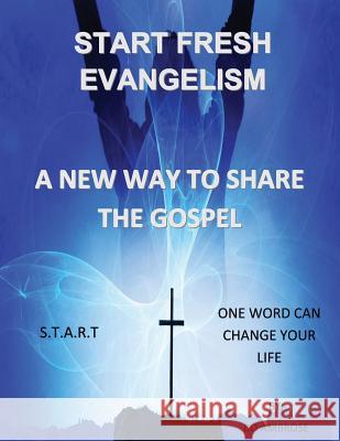 Start Fresh Evangelism: A New Way To Share The Gospel Ambrose, Bo 9781945698507 Published by Parables - książka