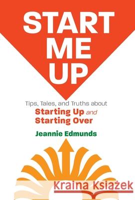 Start Me Up Jeannie Edmunds 9780578984551 Jeanne Ringe - książka