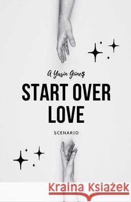 Start Over Love Yasin Güneş 9798224406012 Yasin Guneş - książka
