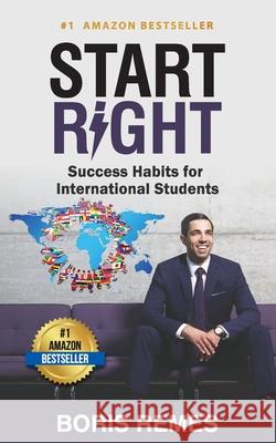 Start Right: Success Habits for International Students Boris Remes 9781777090012 Remes Inc. - książka