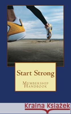 Start Strong: New Member Handbook Stephen C. Price 9781523698257 Createspace Independent Publishing Platform - książka