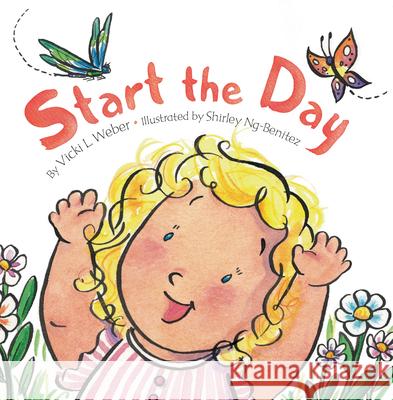 Start the Day Vicki L. Weber Shirley Ng-Benitez 9781681155777 Apples & Honey Press - książka