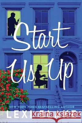 Start Us Up: A Park Avenue Promise Novel Lexi Blake   9781957568669 Blue Box Press - książka