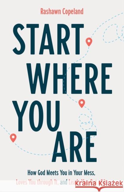 Start Where You Are R Copeland 9781540900111 Baker Books - książka