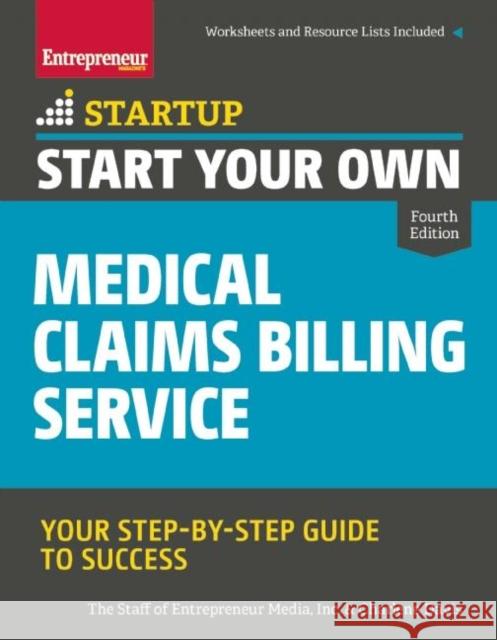 Start Your Own Medical Claims Billing Service: Your Step-By-Step Guide to Success The Staff of Entrepreneur Media          Charlene Davis 9781599185934 Entrepreneur Press - książka