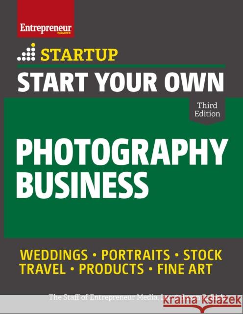 Start Your Own Photography Business Inc Th Jason R. Rich 9781599186573 Entrepreneur Press - książka