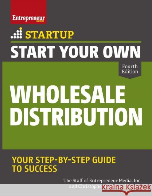 Start Your Own Wholesale Distribution Business Christopher Matthew Spencer 9781599186719 Entrepreneur Press - książka