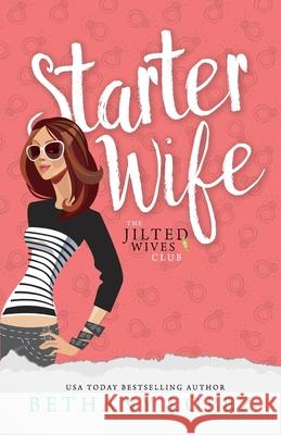 Starter Wife Bethany Lopez 9781954655034 Bethany Lopez Author - książka