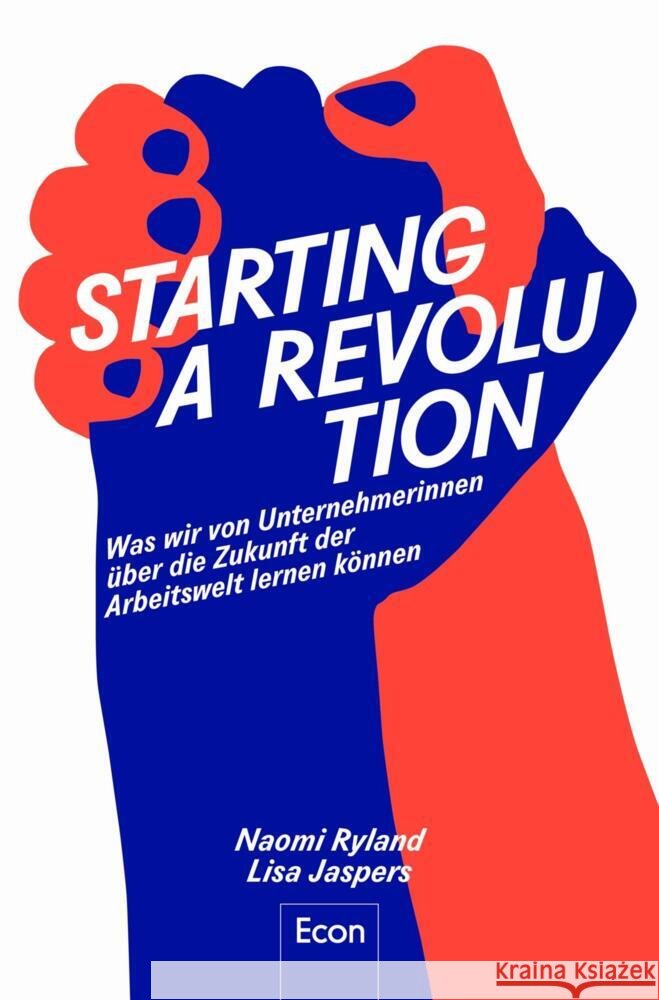 Starting a Revolution Ryland, Naomi; Jaspers, Lisa 9783430210331 Econ - książka