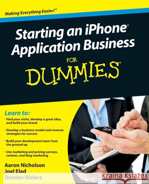 Starting an iPhone Application Business for Dummies Nicholson, Aaron 9780470524527 For Dummies - książka