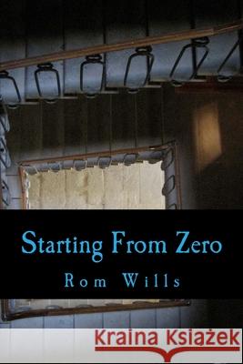 Starting From Zero Wills, Rom 9780615883328 Wills Publishing - książka