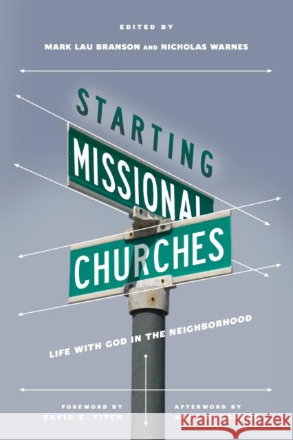 Starting Missional Churches: Life with God in the Neighborhood Branson, Mark 9780830841165 IVP Books - książka