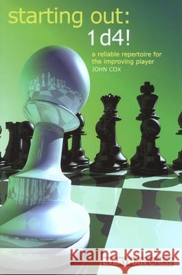 Starting Out: 1d4  9781857444179 Everyman Chess - książka