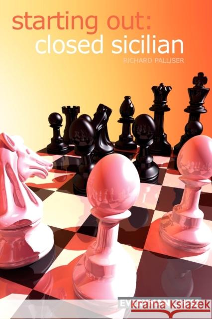 Starting Out: Closed Sicilian Richard Palliser 9781857444148 Everyman Chess - książka