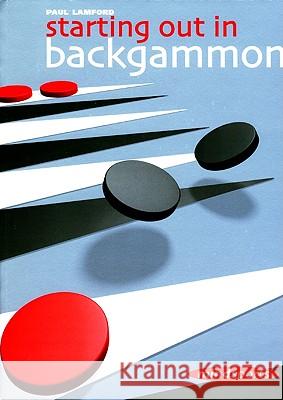 Starting Out in Backgammon Paul Lamford 9781857442823 Everyman Mindsports - książka