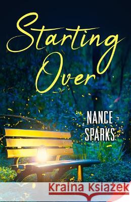 Starting Over Nance Sparks 9781636794099 Bold Strokes Books - książka