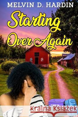 Starting Over Again Melvin D. Hardin 9781720481164 Createspace Independent Publishing Platform - książka