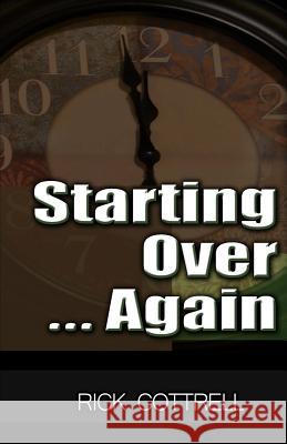 Starting Over Again Rick Cottrell 9781940682242 Church of God Adult Discipleship - książka