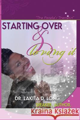 Starting Over and Loving It Lakita D. Long 9780979066061 Inspiring You Press - książka