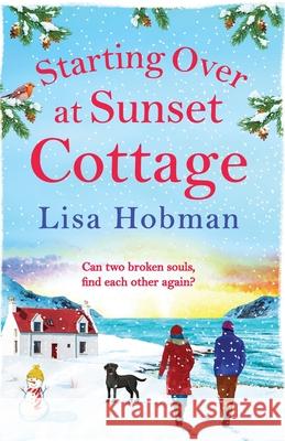 Starting Over At Sunset Cottage Lisa Hobman 9781802802207 Boldwood Books Ltd - książka