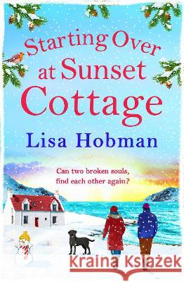 Starting Over At Sunset Cottage Hobman, Lisa 9781802808780 Boldwood Books Ltd - książka