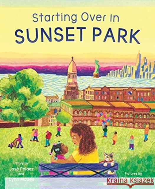 Starting Over in Sunset Park Lynn McGee Jose Pelaez Bianca Diaz 9780884488446 Tilbury House Publishers - książka