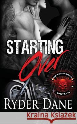Starting Over (Lucifer's Breed MC Book 3): (Lucifer's Breed MC Book 3) Dane, Ryder 9781945012174 Vinvatar Publishing - książka