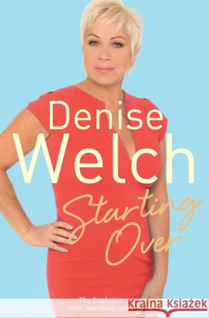 Starting Over Denise Welch 9781509893607 Pan Publishing - książka