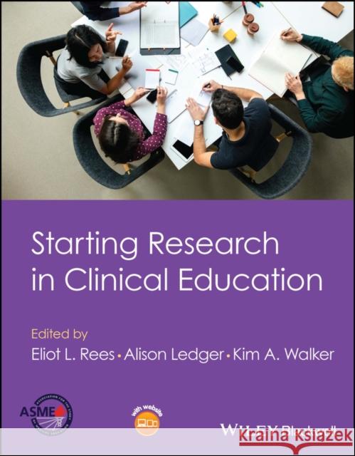 Starting Research in Clinical Education Rees 9781119861980 John Wiley and Sons Ltd - książka