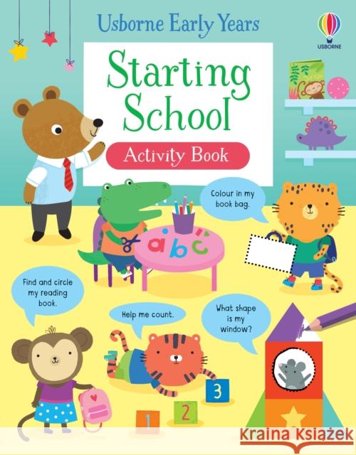 Starting School Activity Book JESSICA GREENWELL 9781803700885 Usborne Publishing Ltd - książka