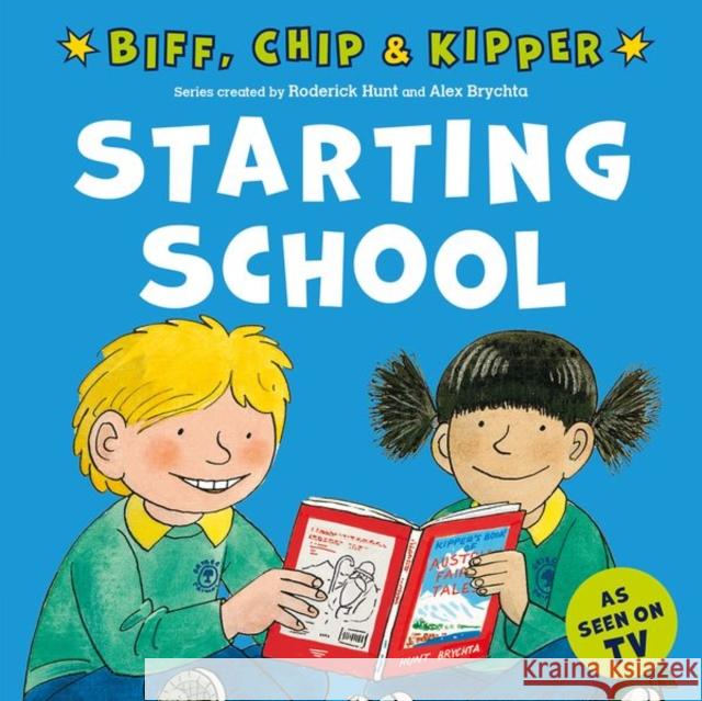 Starting School (First Experiences with Biff, Chip & Kipper) RODERICK HUNT 9780192785596 Oxford University Press - książka