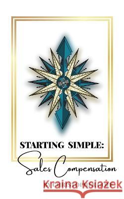 Starting Simple: Sales Compensation Christopher Goff   9798986224909 Gracey Mae Publishing - książka