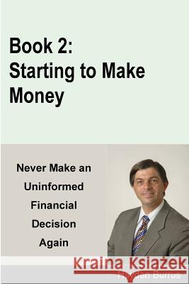 Starting to Make Money Hayden Burrus 9781544279039 Createspace Independent Publishing Platform - książka
