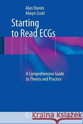 Starting to Read ECGS: A Comprehensive Guide to Theory and Practice Davies, Alan 9781447149644 Springer - książka