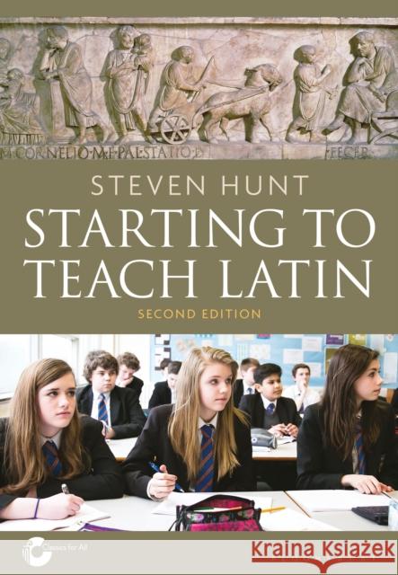 Starting to Teach Latin Steven Hunt 9781350368132 Bloomsbury Publishing PLC - książka