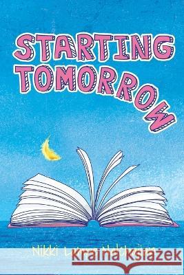 Starting Tomorrow Nikki Lampe-Nalchajian   9781953435088 Sunshine Publishing Inc. - książka