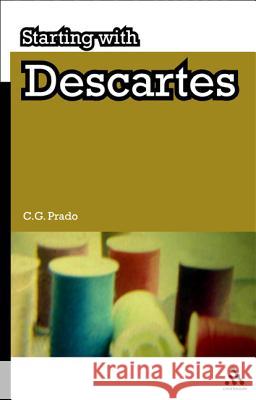 Starting with Descartes C G Prado 9780826436641  - książka