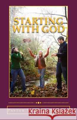 Starting With God: A Guide for New Believers Morgan, Terry K. 9781500492298 Createspace - książka