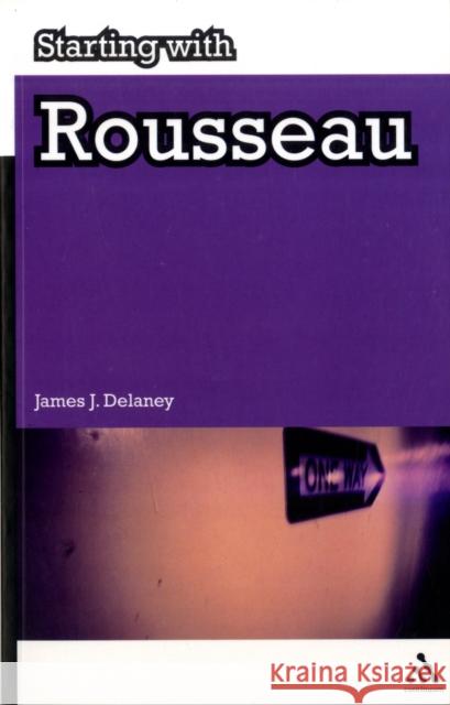 Starting with Rousseau James Delaney 9781847062796  - książka