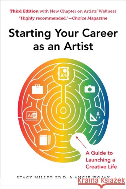 Starting Your Career as an Artist: A Guide to Launching a Creative Life Angie Wojak Stacy Miller 9781621537977 Skyhorse Publishing - książka