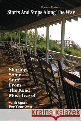 Starts And Stops Along The Way Second Edition Jim R Rogers 9780989504256 Still Learning, Inc. - książka