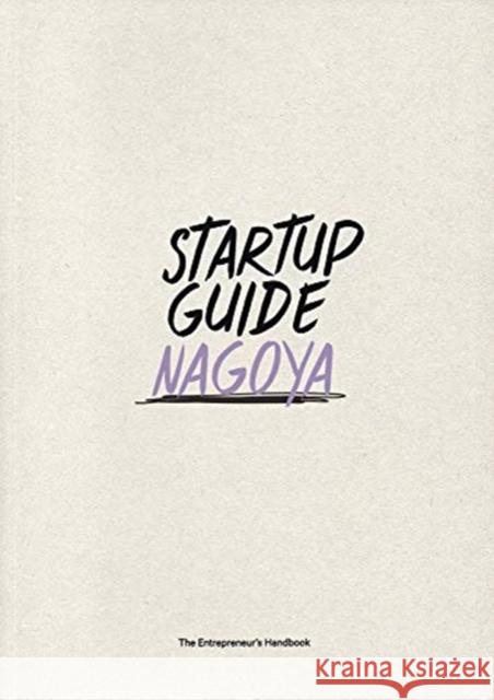 Startup Guide Nagoya Startup Guide 9789895489411 Startup Guide World ApS - książka