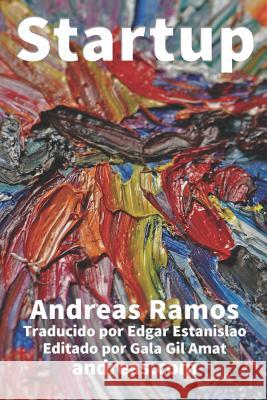 Startup: Utilice conexiones para construir su startup de Silicon Valley Edgar Estanislao Gala Gil Amat Ginger Namgostar 9781076782793 Independently Published - książka