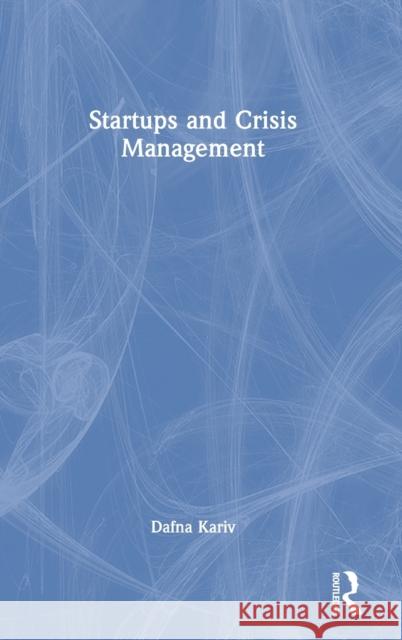 Startups and Crisis Management Dafna Kariv 9781032003580 Routledge - książka