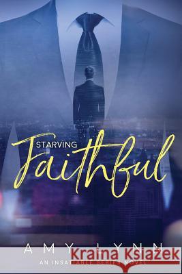 Starving Faithful Amy Lynn 9781515165101 Createspace Independent Publishing Platform - książka