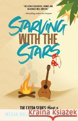 Starving with the Stars Janci Patterson Megan Walker 9781695488465 Independently Published - książka