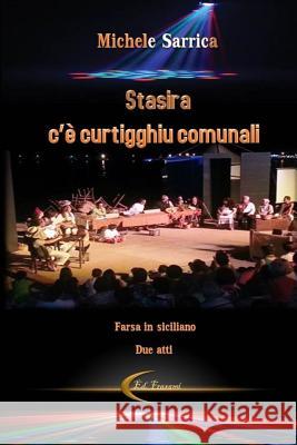 Stasira c'E' Curtigghiu Comunali Sarrica, Michele 9781291636048 Lulu.com - książka