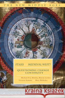 Stasis in the Medieval West?: Questioning Change and Continuity Bintley, Michael D. J. 9781349950331 Palgrave MacMillan - książka