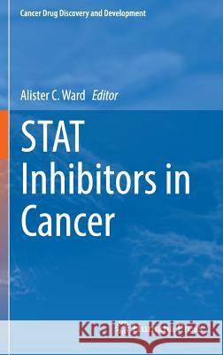 Stat Inhibitors in Cancer Ward, Alister C. 9783319429472 Springer - książka