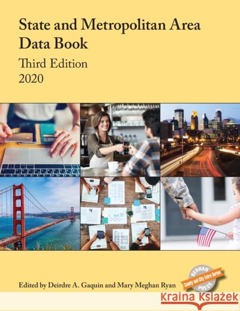 State and Metropolitan Area Data Book 2020 Deirdre A. Gaquin Mary Meghan Ryan 9781641434195 Bernan Press - książka